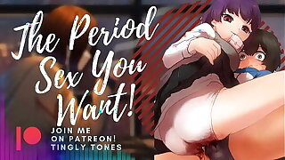 The Period Sex You Want! ASMR Phase Roleplay. Produce lead on voice M4F Audio Unexcelled